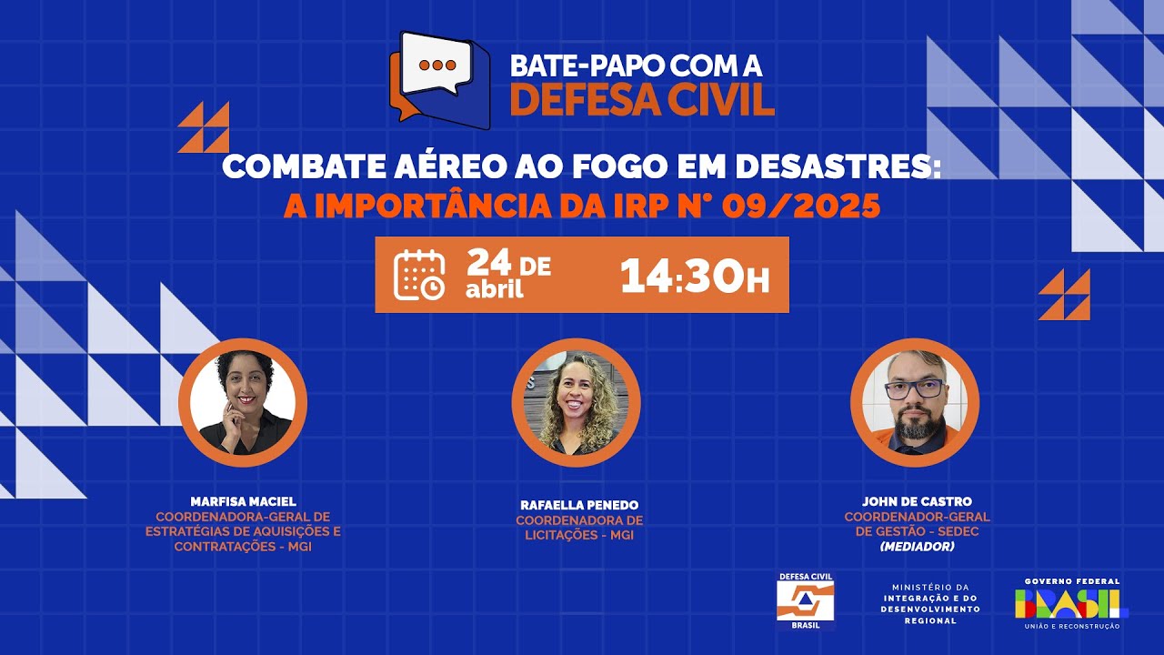 Bate-papo com a Defesa Civil - Combate aéreo ao fogo em desastres: A importância da IRP n° 09/2025