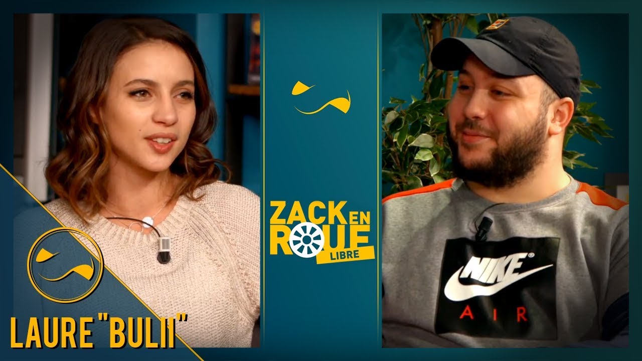 Laure Bulii, le parcours de journaliste eSport - Zack en Roue Libre #15