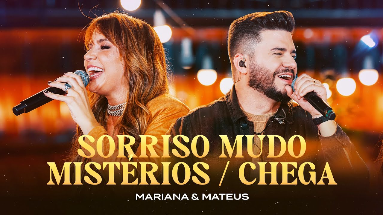 Mariana e Mateus - Sorriso Mudo/ Mistérios/ Chega (Ao Vivo)