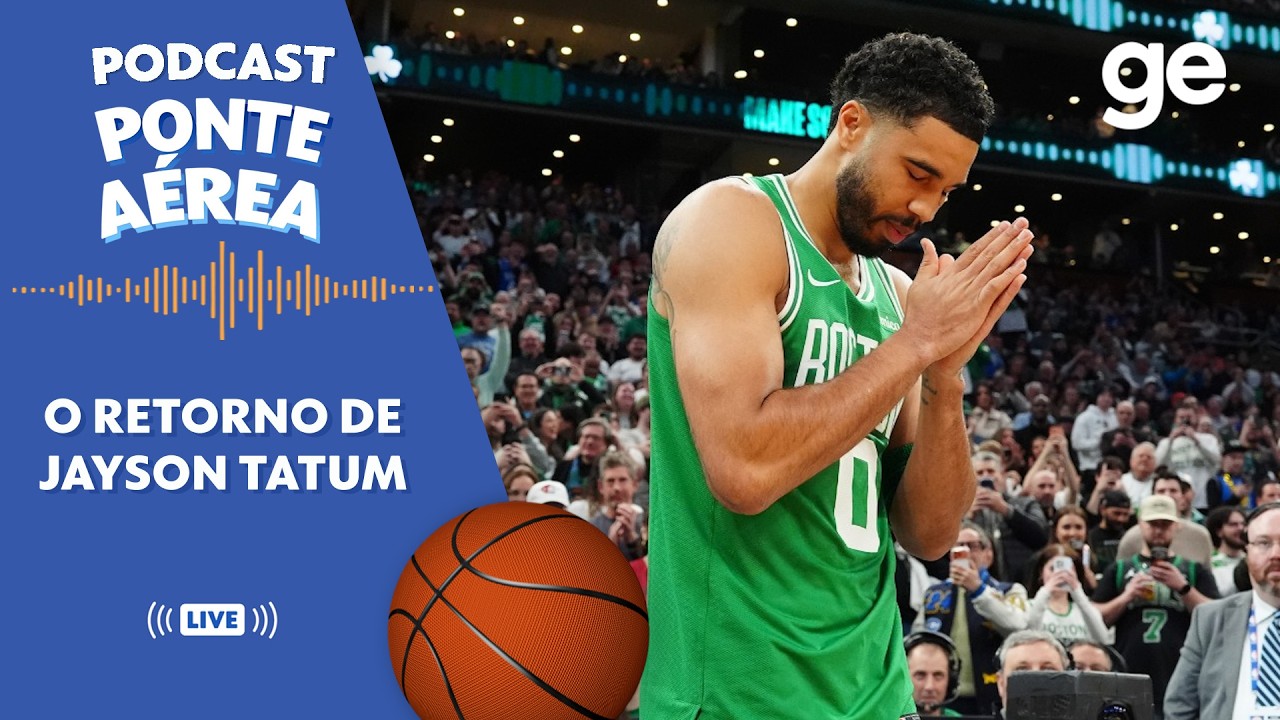 AO VIVO! PONTE AÉREA! O RETORNO DE JAYSON TATUM #podcast | ge.globo