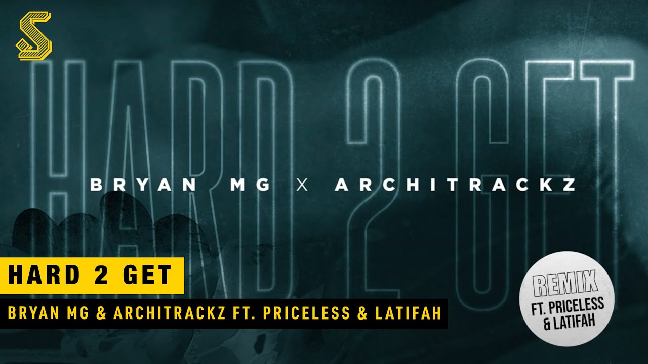 Bryan Mg x Architrackz - Hard 2 Get (Remix) ft. Latifah & Priceless