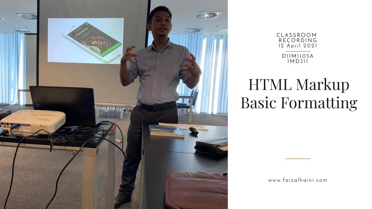 Classroom Recording D1IM1105A IMD311 12 April 2021 - Basic HTML Markup Structure