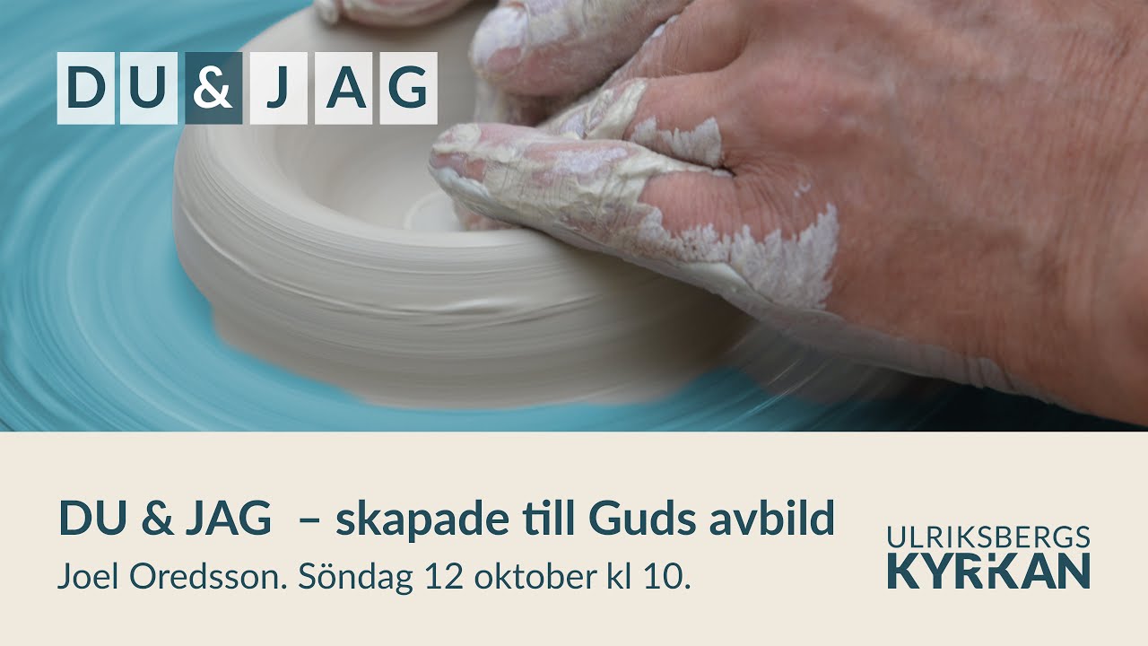DU & JAG - skapade till Guds avbild | Joel Oredsson | 12 Oktober