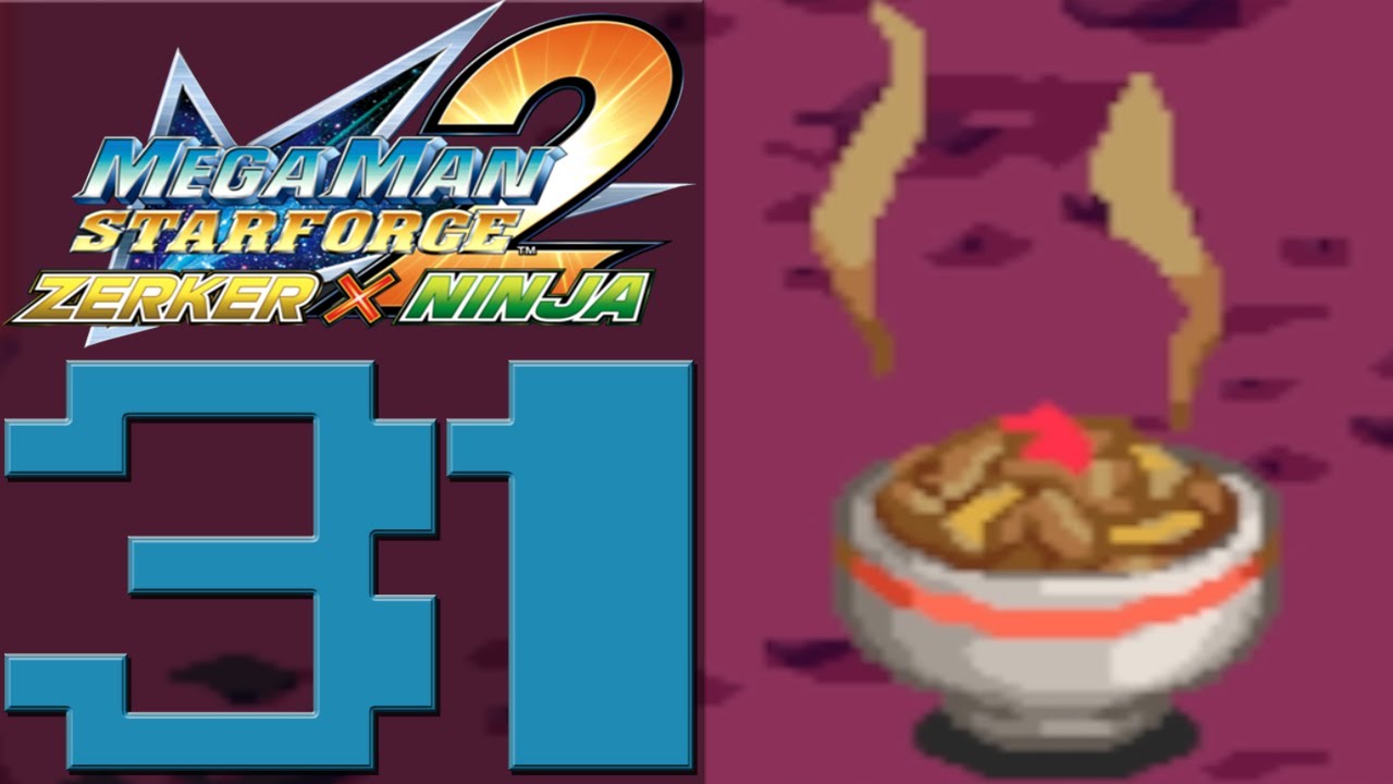 Megaman Starforce 2: Zerker x Ninja [Part 31] Ginger Beef for Budicus!