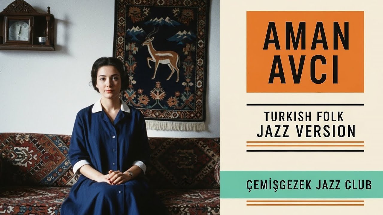 AMAN AVCI - Jazz Version (Turkish Folk Reinterpretation)