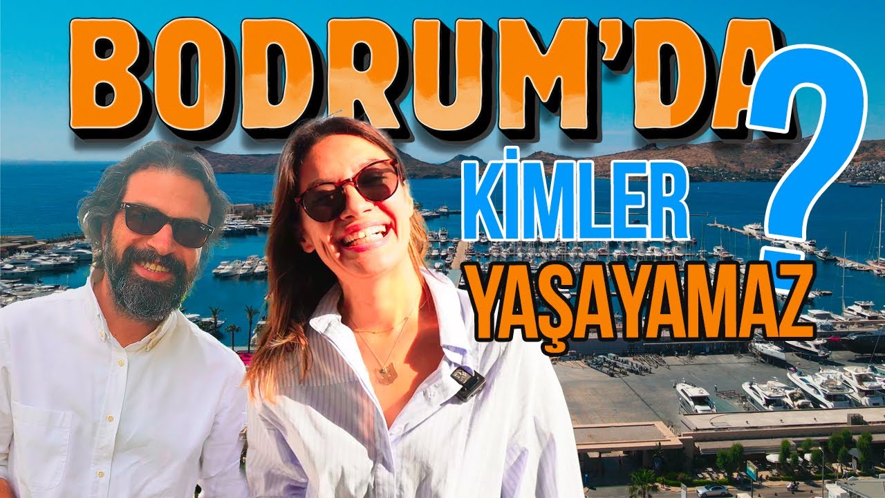 Bodrum'da Yaşamakla İlgili Bilinmeyen Ger&ccedil;ekler!!