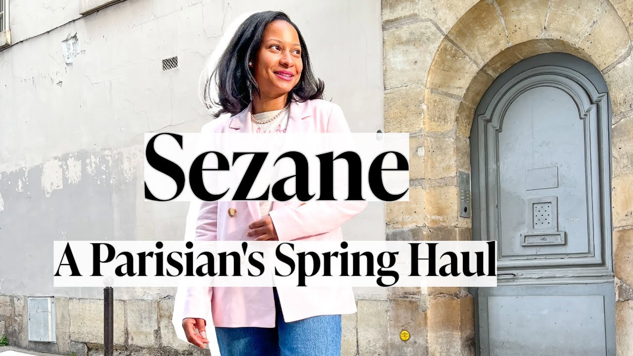 SEZANE Spring 2024 Haul | How a PARISIAN Styles the Collection