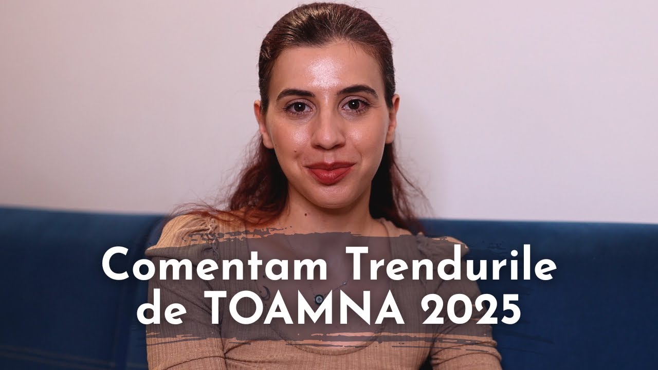 Ce purtam TOAMNA aceasta? TRENDURI DE TOAMNA 2025 - Yay sau Nay?