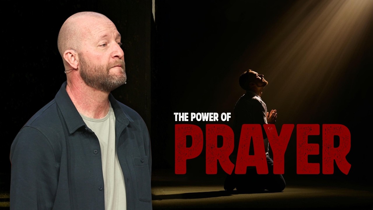 The Power of Prayer | Pastor Adam James