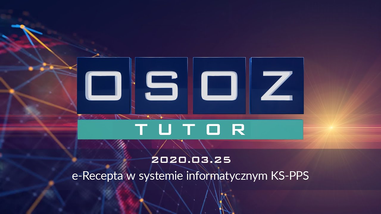 OSOZ-TUTOR 20200325 e-Recepta w systemie informatycznym KS-PPS