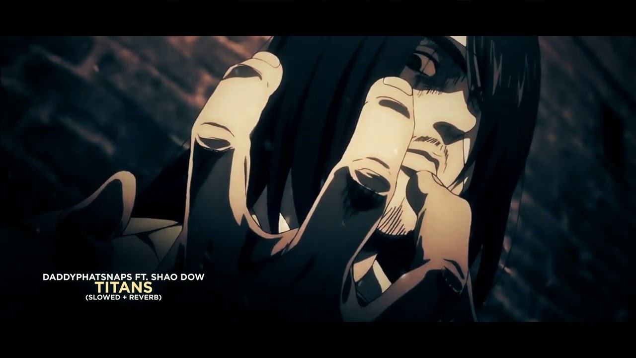 Daddyphatsnaps ft. Shao Dow - Titans (Slowed + Reverb)