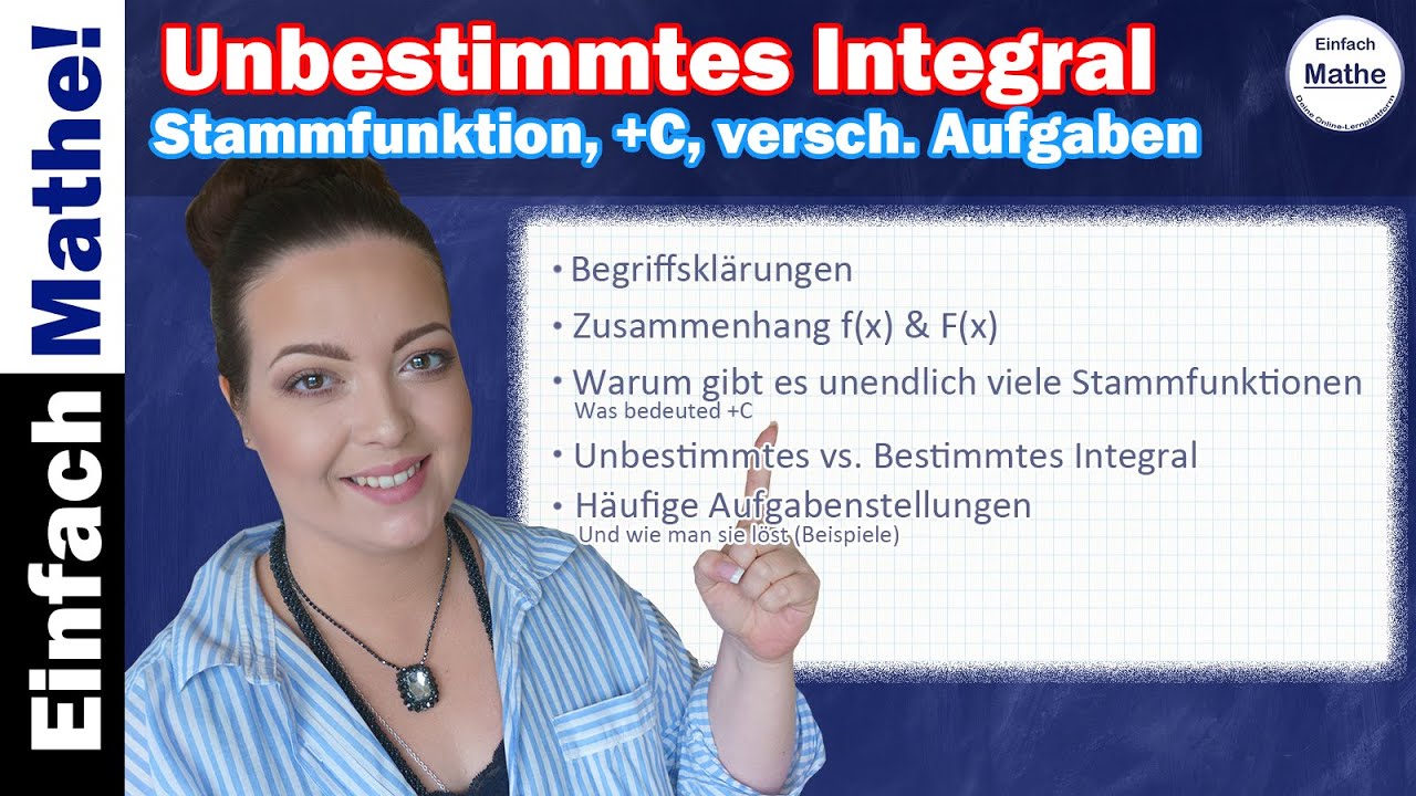 Unbestimmtes Integral | Zusammenhang f und F | +C | verschieden Aufgabenstellungen by einfach mathe!