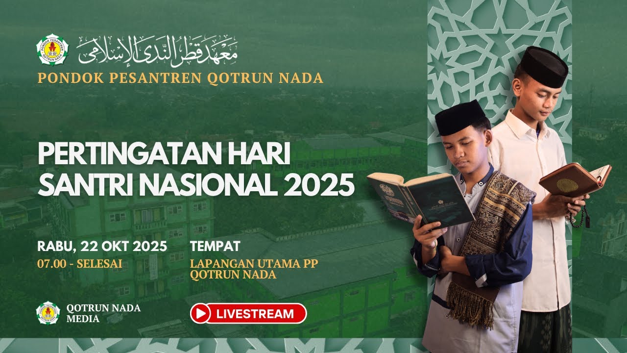 APEL HARI SANTRI NASIONAL 2025 || PONDOK PESANTREN QOTRUN NADA