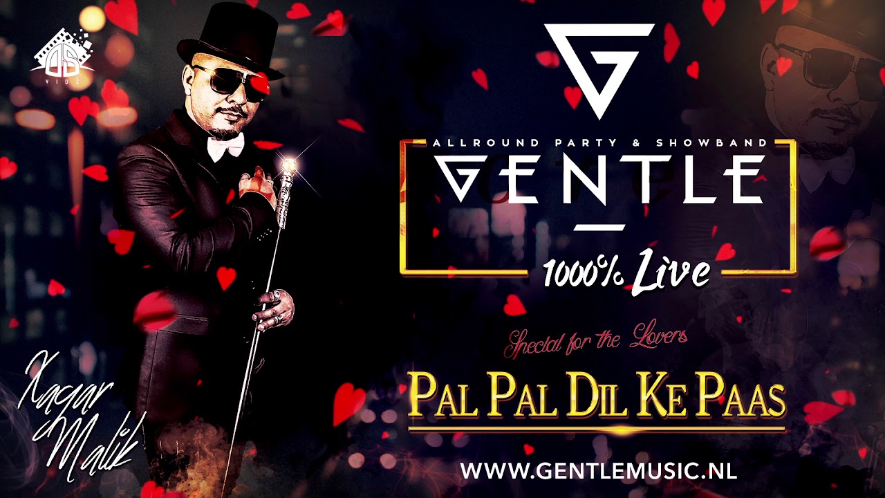 GENTLE 1000% Live - Pal Pal Dil Ke Paas by Xagar Malik