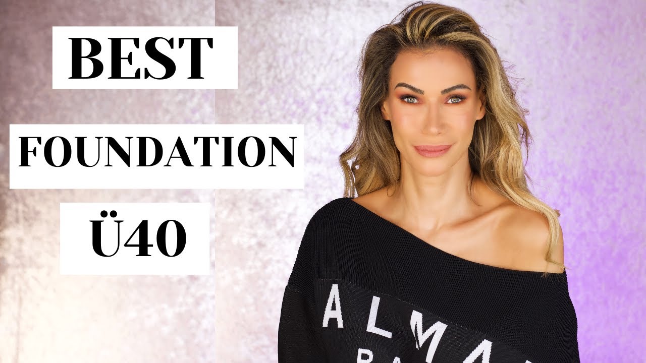 Die BESTEN Foundations f&uuml;r reife Haut