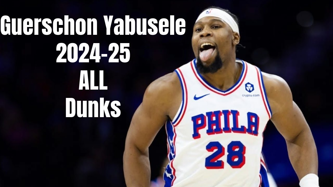 Guerschon Yabusele 2024-25 ALL Dunks