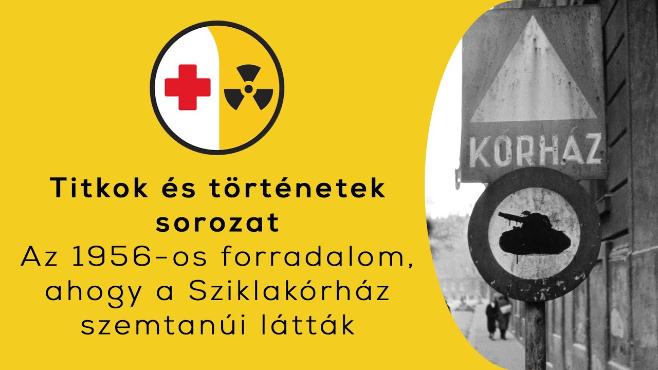 Az 1956-os forradalom, ahogy a Sziklakórház szemtanúi látták
