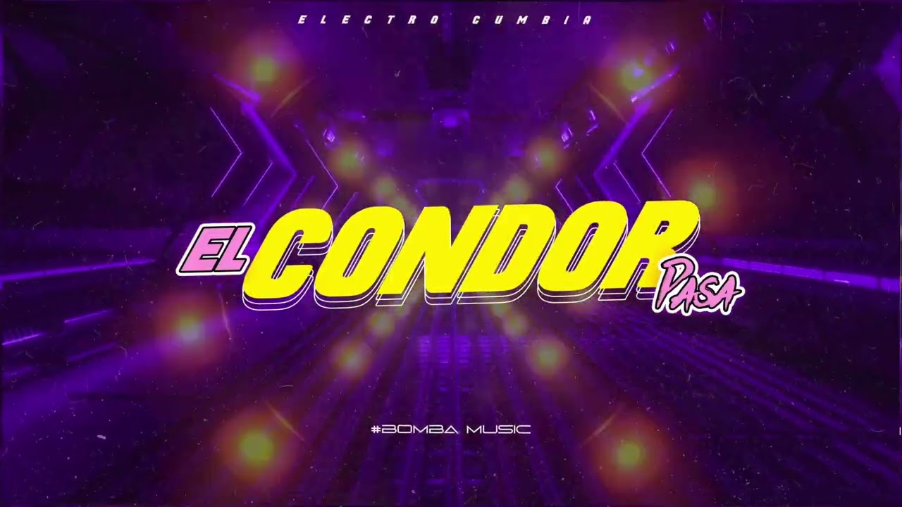EL CÓNDOR PASA ELECTRO CUMBIA BOMBA MUSIC