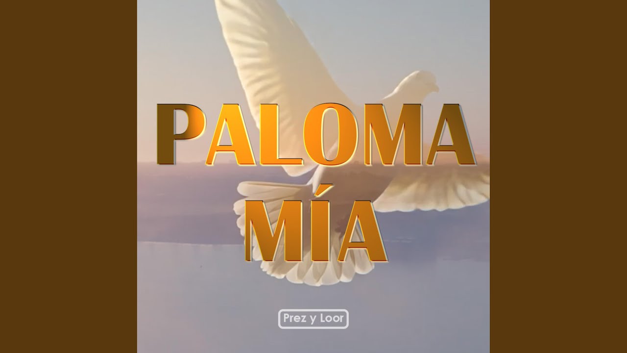 Paloma Mía