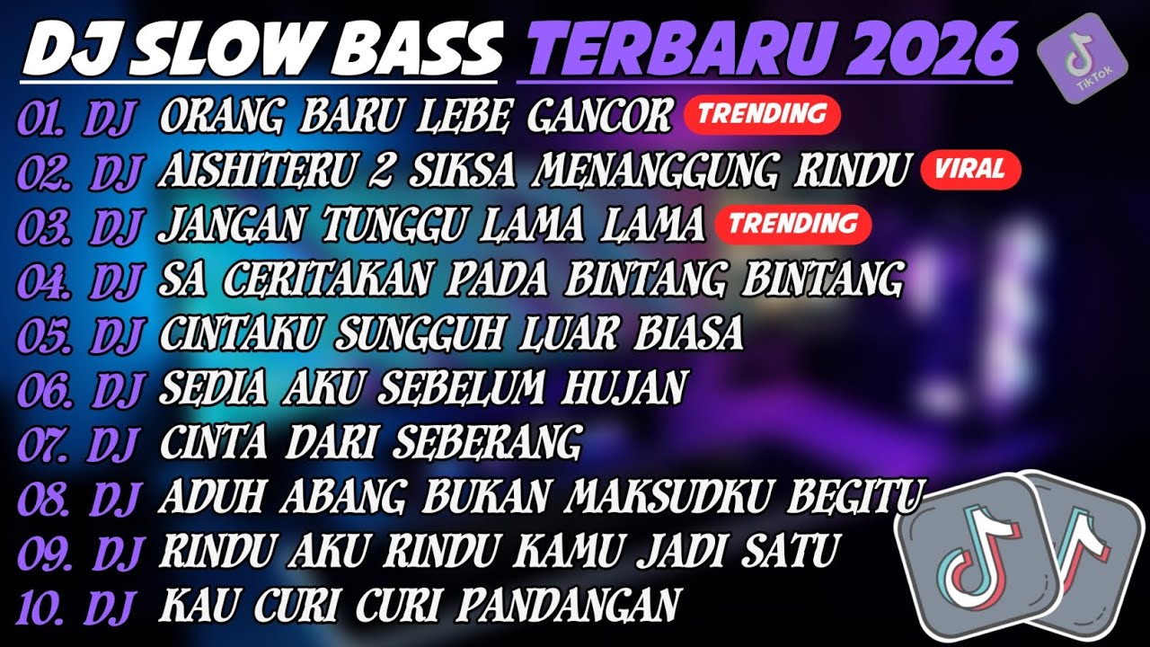 DJ SLOW BASS TERBARU 2026🎵DJ ORANG BARU LEBE GANCOR🎵DJ AISHITERU 2 SIKSA MENANGUNG RINDU🎵FULL ALBUM 