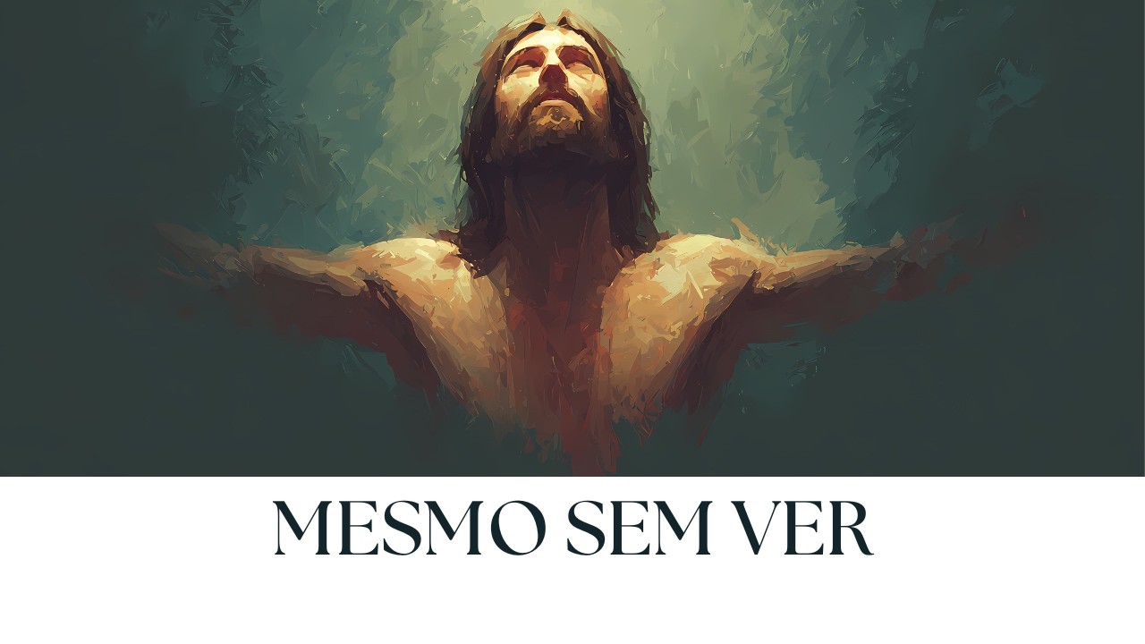 FREQUÊNCIA DA FÉ - Musica Mesmo sem ver