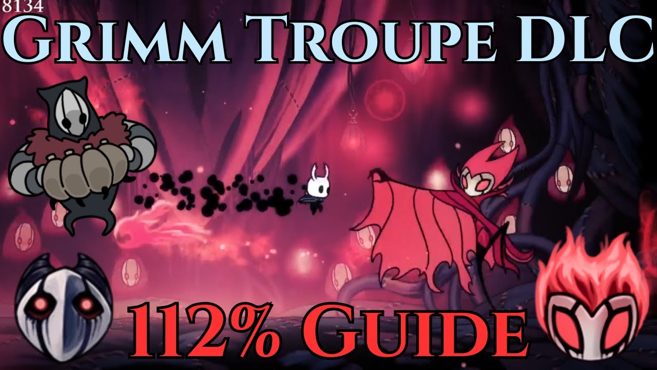 Grimm Troupe DLC Content -  Hollow Knight 112% Guide (Full Walkthrough)