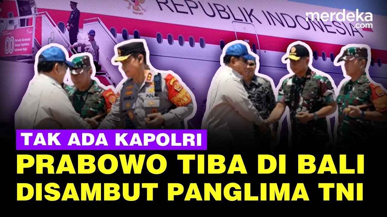 Tak Ada Kapolri, Presiden Prabowo Tiba di Ngurah Rai Disambut Panglima TNI Hingga Kapolda Bali