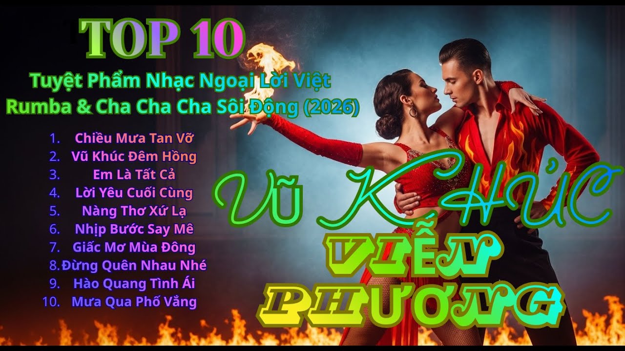 VŨ KHÚC VIỄN PHƯƠNG  Album 10 Tuyệt Phẩm Nhạc Ngoại Lời Việt Rumba & Cha Cha Cha Sôi Động 2026