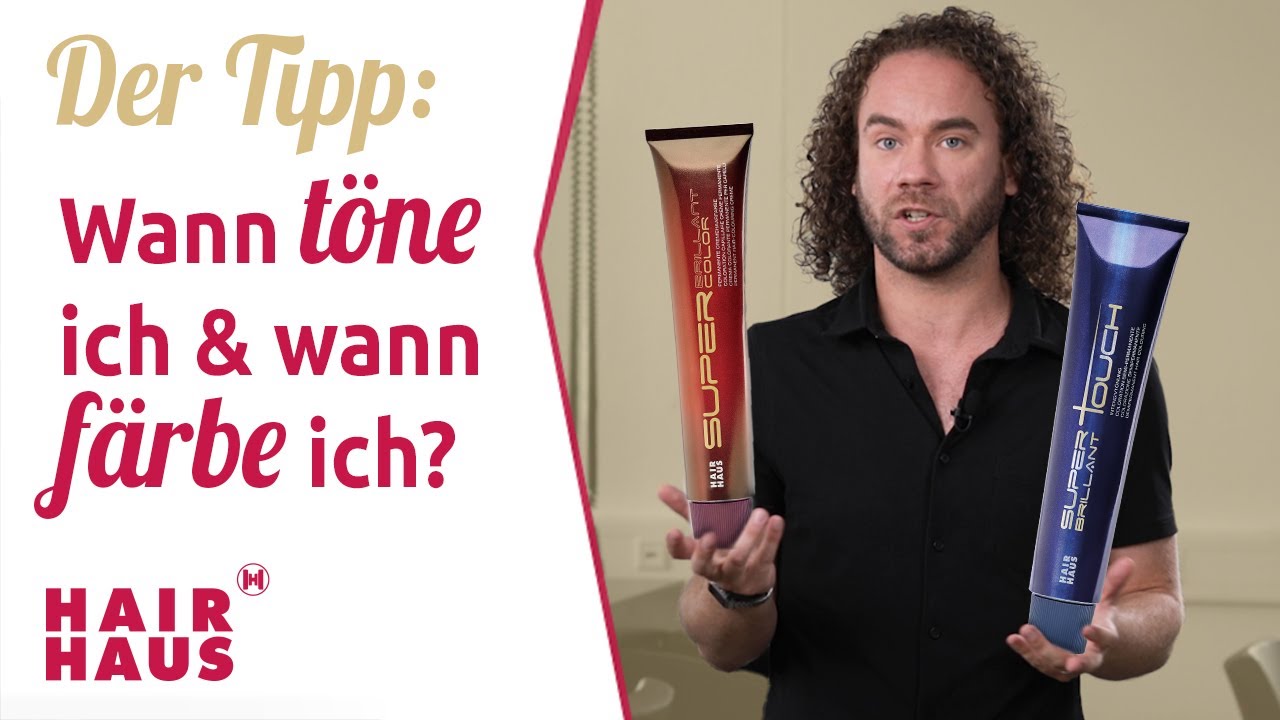 Wann tönen und wann färben?
