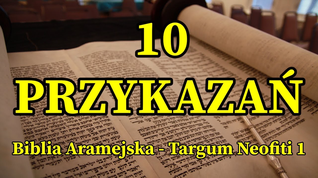10 Przykazań - Dekalog - Biblia Aramejska - Targum Neofiti 1