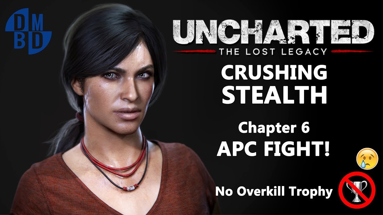 Uncharted: The Lost Legacy™ - Crushing Stealth | Chapter 6 - APC Fight