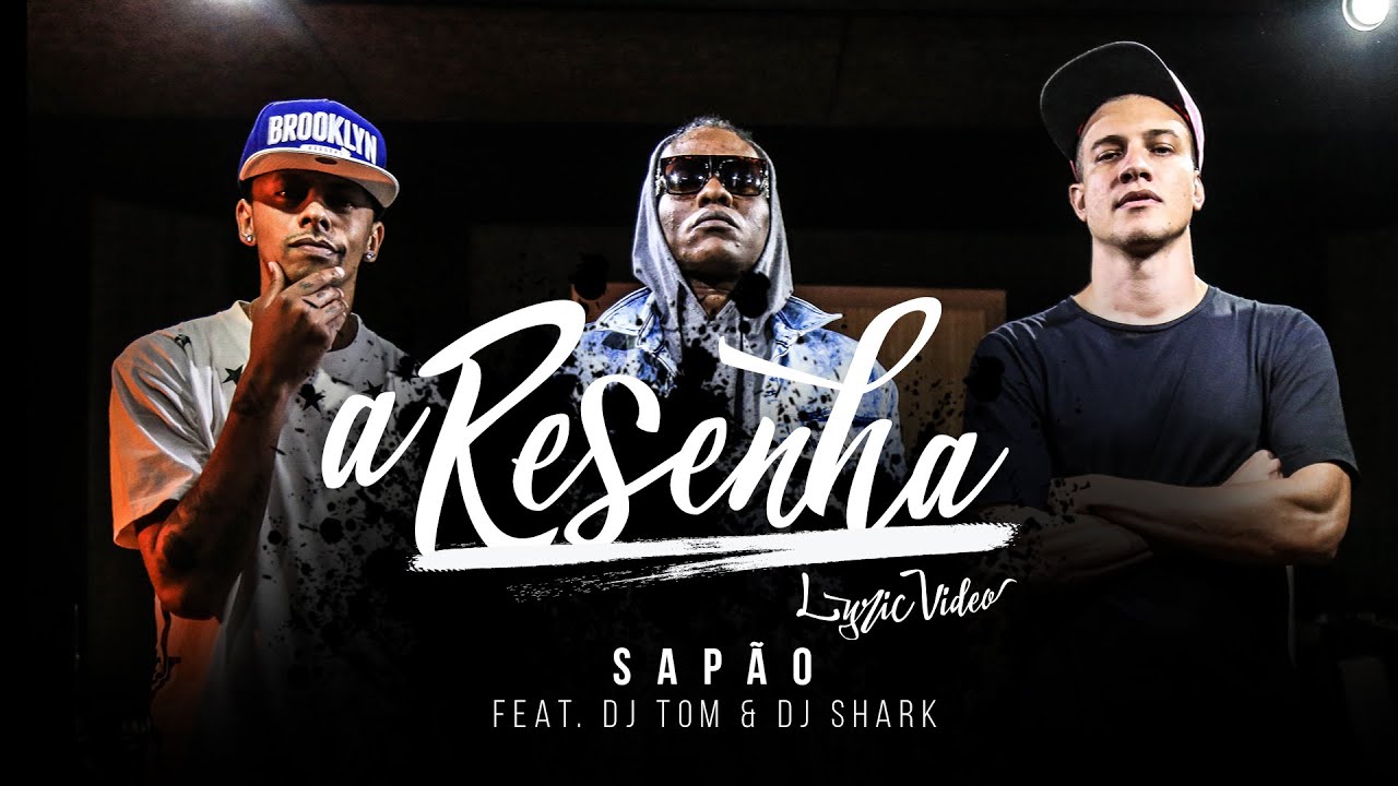 Sapão feat. DJ Tom & DJ Shark - A Resenha (Lyric Video)