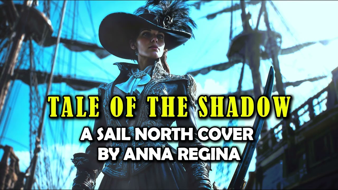 Tale Of The Shadow - a cover song by Anna Regina | song by Sail North