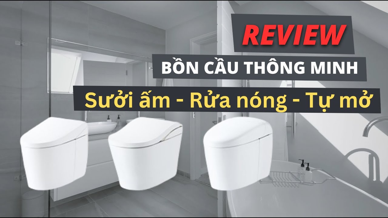 REVIEW BỒN CẦU THÔNG MINH - Giá Bao Nhiêu? Có nên mua bồn cầu thông minh không | Nhà Bean Review