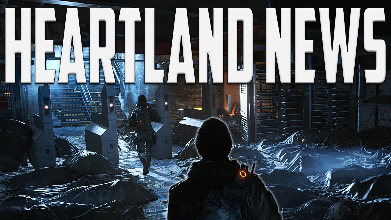 The Division - Heartland News! , Map Details ,Game Modes & More