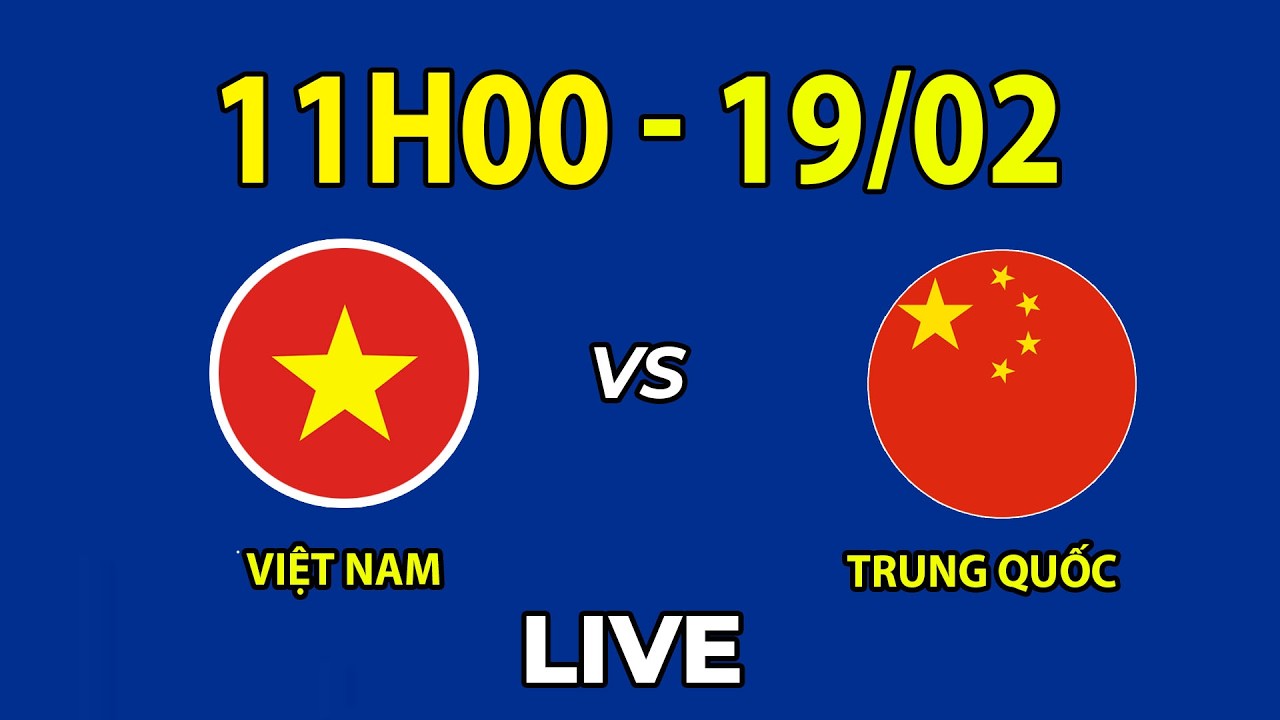 🔴Việt Nam - Trung Quốc | Cúp Tứ Hùng | Sức Ép Khủng Khiếp Khiến Đối Thủ Choáng Váng