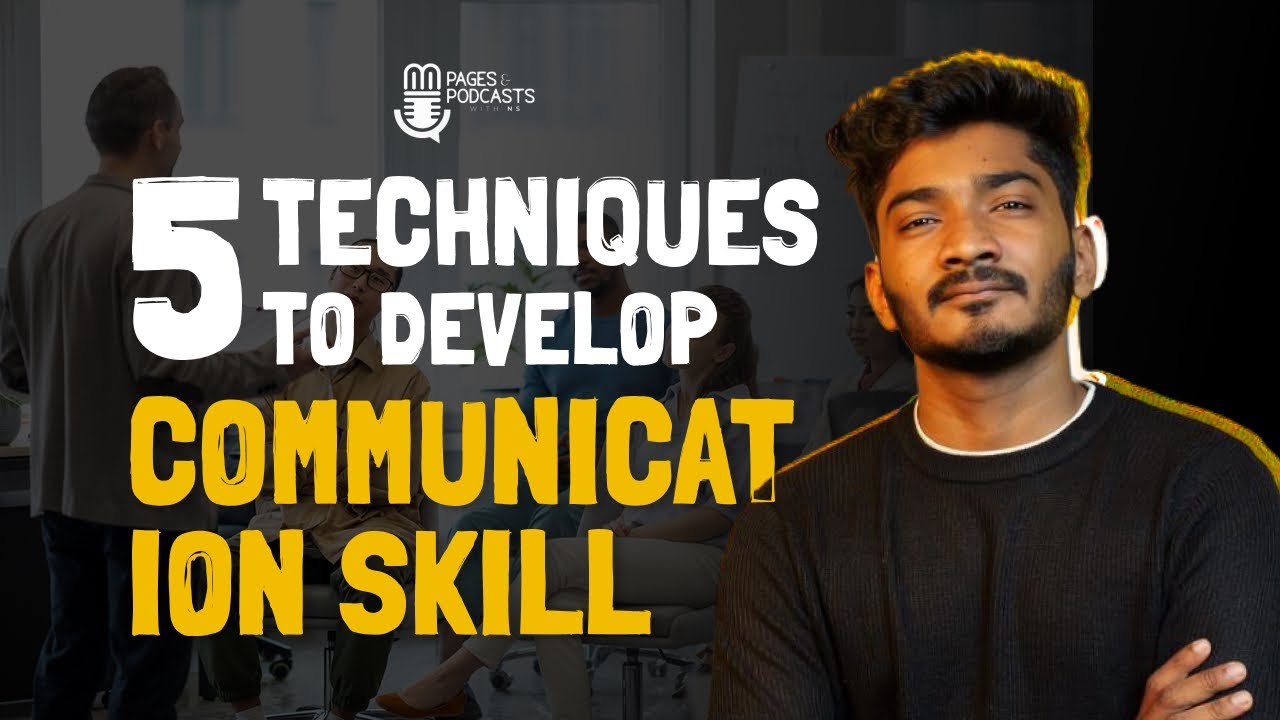 ഈ 5 ടെക്നിക്കുകൾ ഉപയോഗിച്ചാൽ നിങ്ങളുടെ communication skill മെച്ചപ്പെടും  | PAP WITH NS