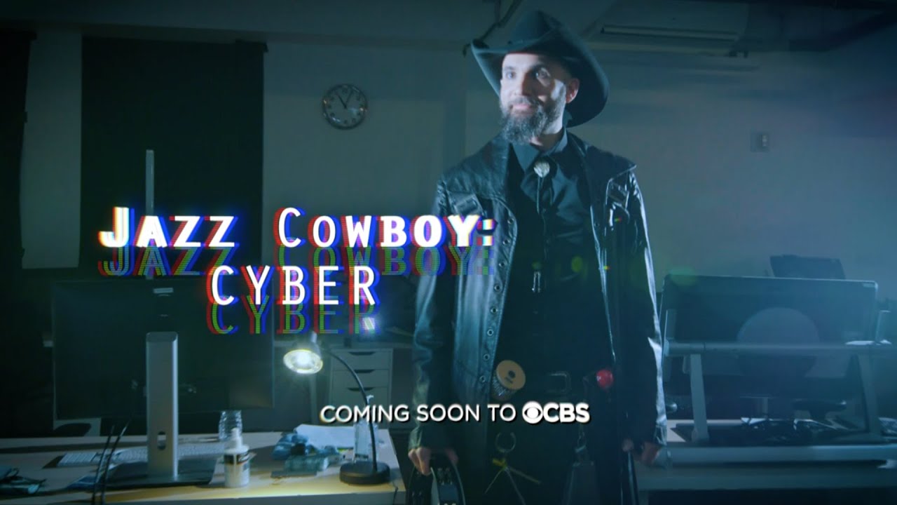 Jazz Cowboy: Cyber - Coming Soon To CBS