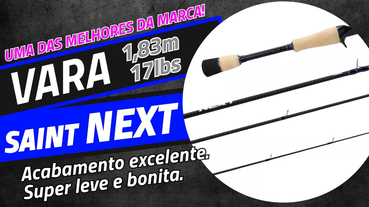 Vara SAINT NEXT 1,83m 17lbs - É INCRíVEL