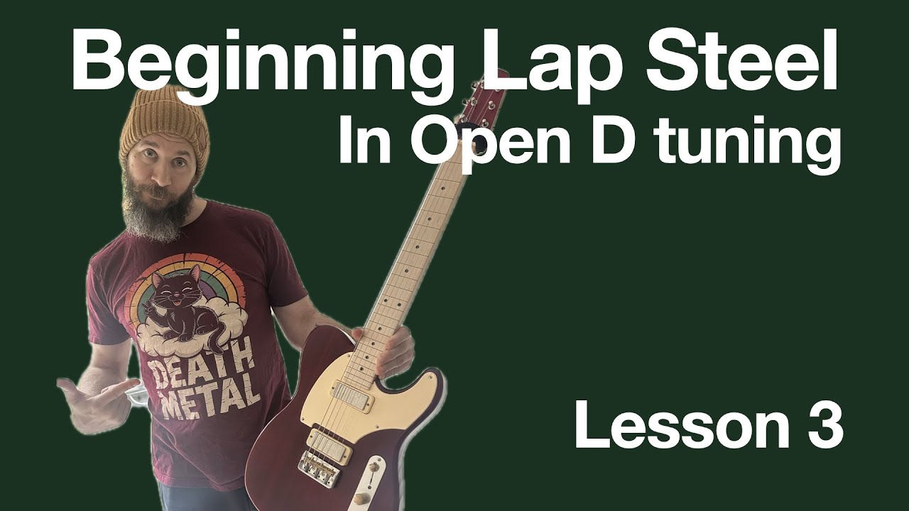 Beginning Lap Steel 3 - Open D Tuning