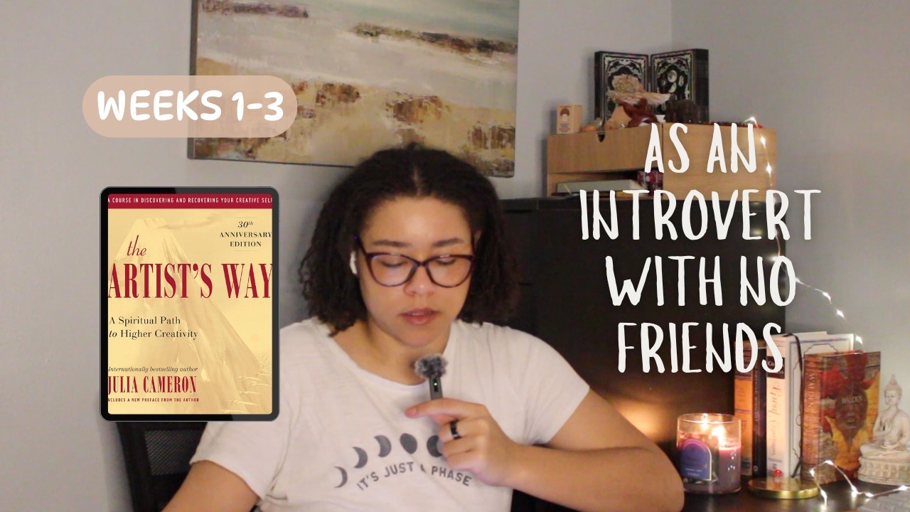 The Artist's Way (Weeks 1-3): Becoming Creative Again When You Feel Alone