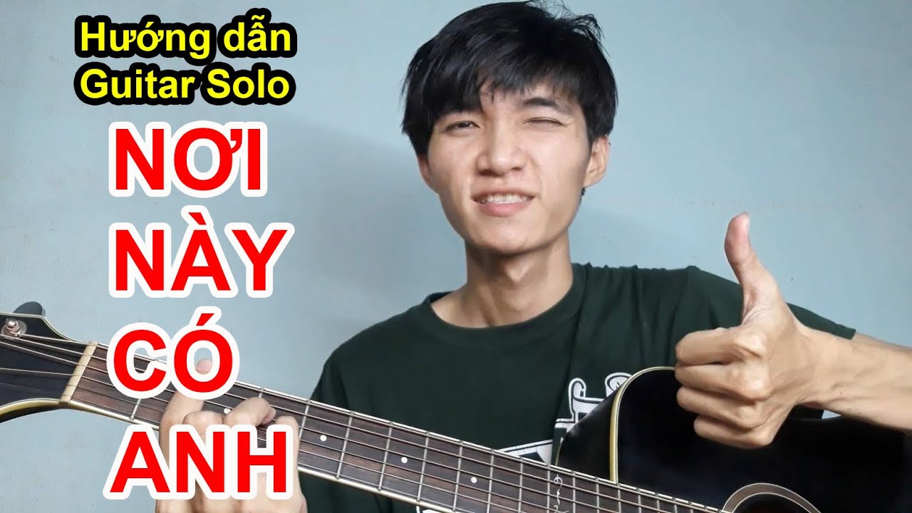 [Guitar] Hướng dẫn - Solo (P1) | Nơi N&agrave;y C&oacute; Anh | Sơn T&ugrave;ng M-TP | Chunn