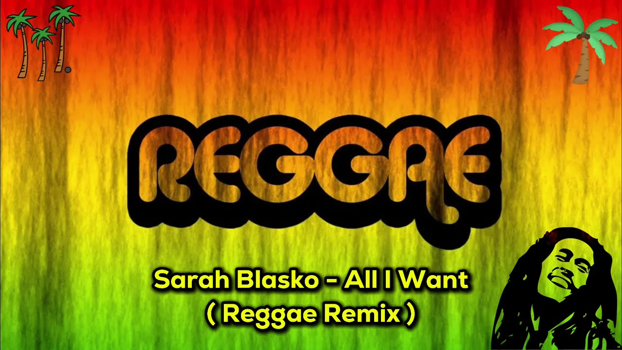 REGGAE SLOW 🌴|| Sarah Blasko - All I Want ( Reggae Remix ) || DJ Viral TikTok 🔥🔥🔥🌴🌴