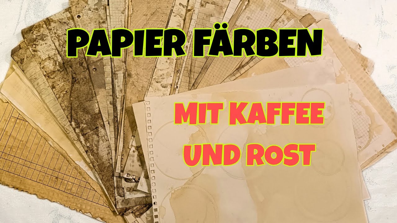 Grungy Junk Journal Papier färben mit Kaffee und Rost