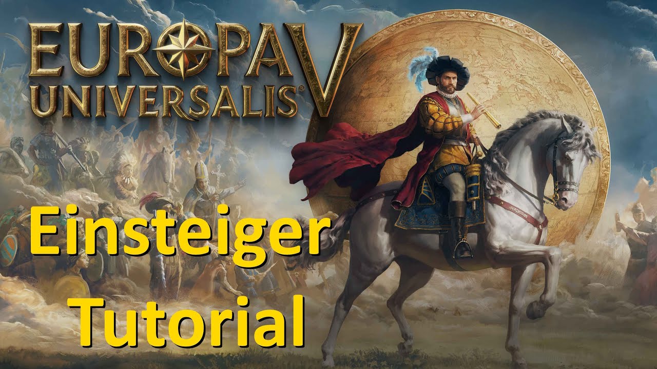 Einsteiger Tutorial für Europa Universalis V - Diese Tipps & Tricks müsst ihr wissen! [Deutsch]