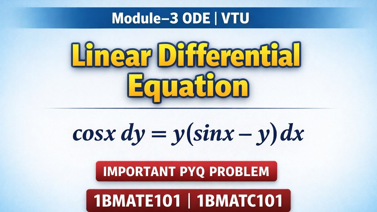 Linear Differential Equation | Solve cosx dy = y(sinx − y) dx | VTU 1BMATE101 & 1BMATC101