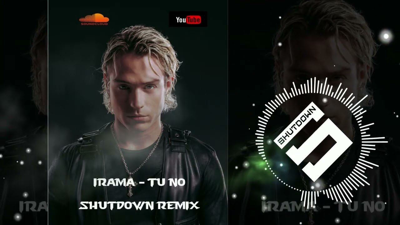 Irama - Tu no ( Shutdown Remix)
