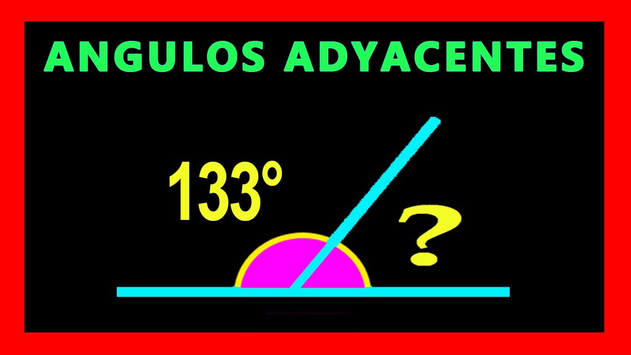 ✅👉 Angulos Adyacentes  ✅ Que son los Angulos Adyacentes