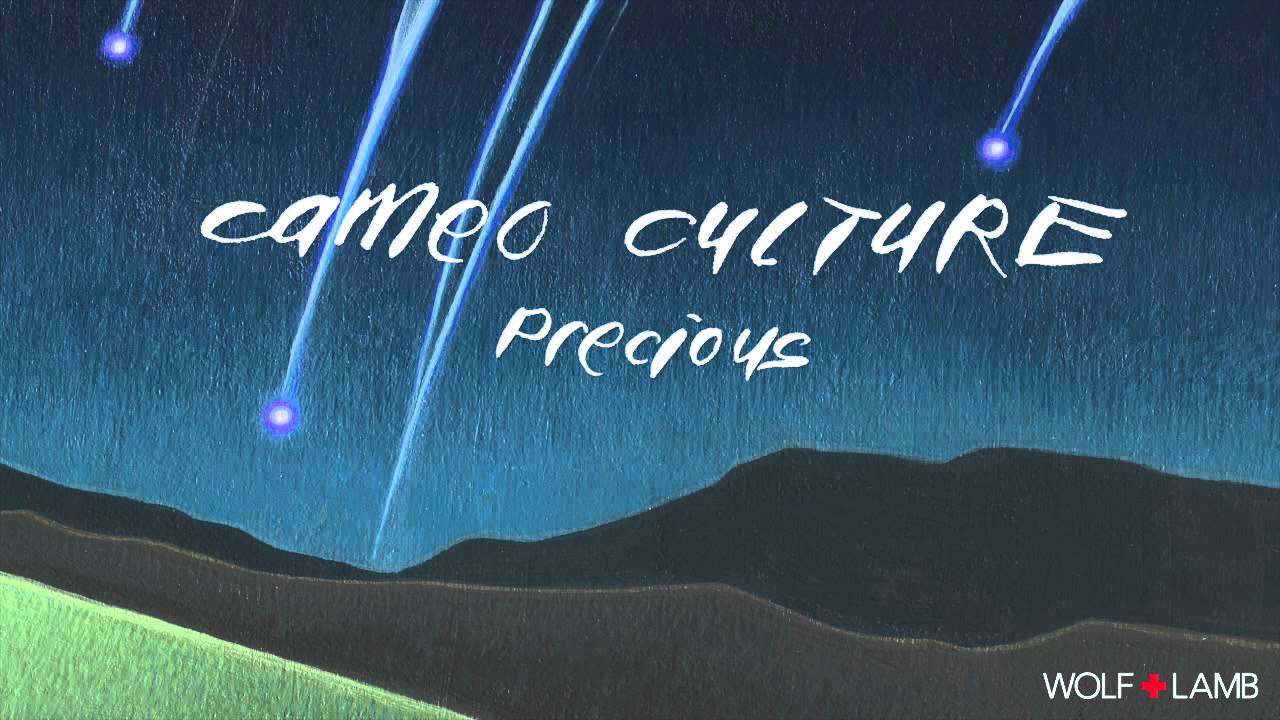 Cameo Culture - Precious (Wolf + Lamb 7am Mix)