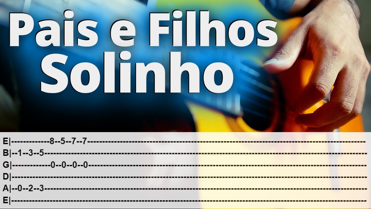 Como Tocar Pais e Filhos No Violão, Legião Urbana (Solo Da Introdução)